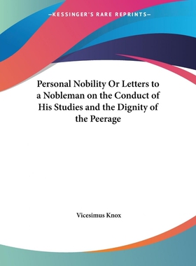 按需印刷不退不换Personal Nobility Or Letters to a Nobleman on th