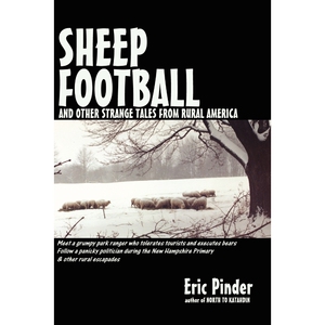 按需印刷不退不换Sheep Football and Other Strange Tales from Rural America[9780615145266]