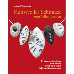und Modell Schmuck Prägetechniken mit Selbermachen Kunstvoller zum anderen 预订 Fimo 德语
