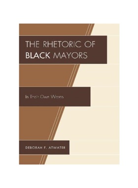 按需印刷The Rhetoric of Black Mayors[9780761850762]