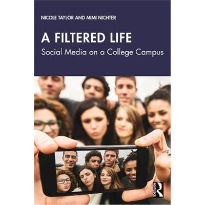 按需印刷不退不换A Filtered Life:Social Media on a College Campus[9781032021348]