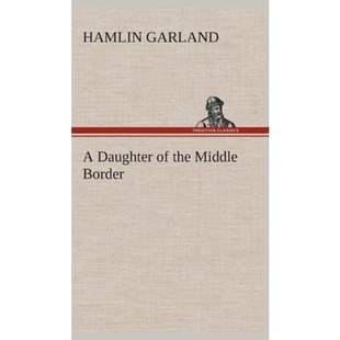 the Middle Border 按需印刷A 9783849523695 Daughter