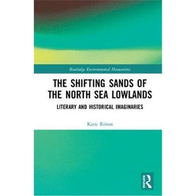 按需印刷The Shifting Sands of the North Sea Lowlands:Literary and Historical Imaginaries[9781138591103]