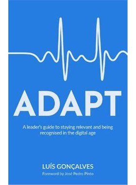 按需印刷ADAPT:A leader's guide to staying relevant and being recognised in the digital age[9781781335833]