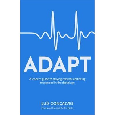 按需印刷ADAPT:A leader's guide to staying relevant and being recognised in the digital age[9781781335833]