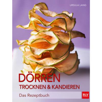 预订不退不换德语 Dörren, Trocknen & Kandieren:Das Rezeptbuch