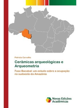按需印刷不退不换POR Cer?micas arqueológicas e Arqueometria[9786200800183]