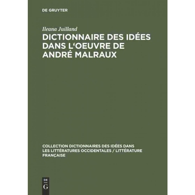 按需印刷不退不换DEG Dictionnaire des idées dans l oeuvre de André Malraux[9783111026961]