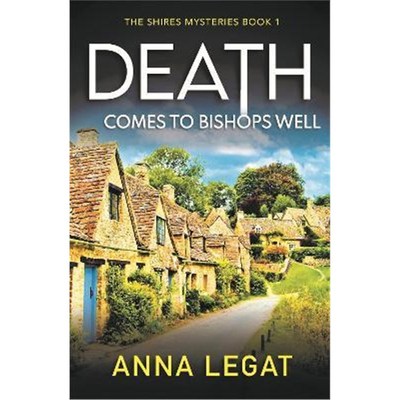 预订Death Comes to Bishops Well: The Shires Mysteries 1:A totally gripping cosy mystery
