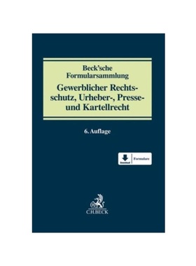 预订【德语】Beck'sche Formularsammlung Gewerblicher Rechtsschutz, Urheber-, Presse- und Kartellrecht:Patent- und Arbeitn