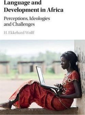 按需印刷Language and Development in Africa:Perceptions, Ideologies and Challenges[9781107088559]