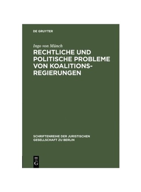 预订【德语】Rechtliche und politische Probleme von Koalitionsregierungen:Vortrag, gehalten vor der Juristischen Gesellsc