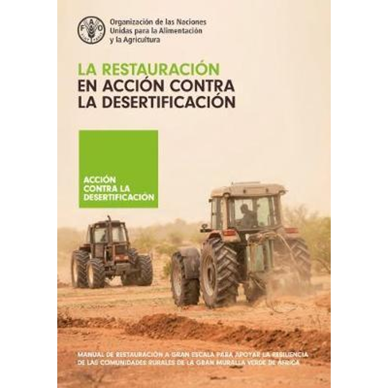 预订La restauracion en accion contra la desertificacion:Manual de restauracion a gran escala para apoyar la resiliencia 书籍/杂志/报纸 原版其它 原图主图