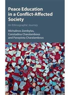 按需印刷Peace Education in a Conflict-Affected Society:An Ethnographic Journey[9781107057456]