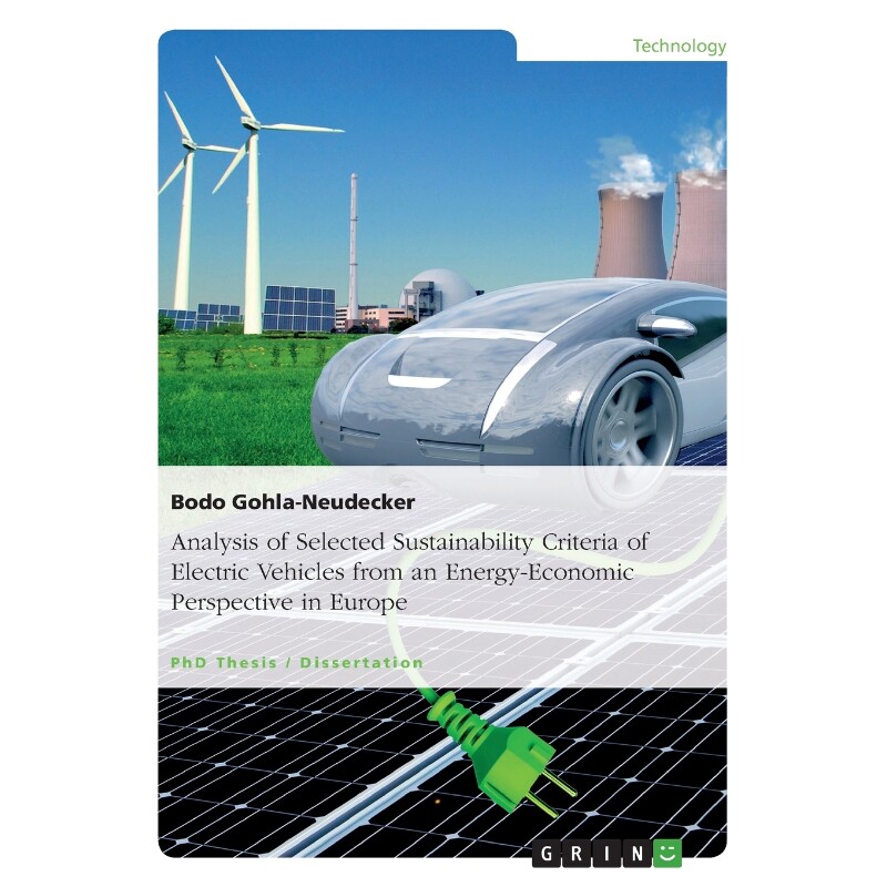 预订不退不换Analysis of Selected Sustainability Criteria of Electric Vehicles from an Energy-Economic Perspectiv