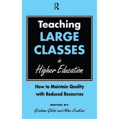 预订Teaching Large Classes in Higher Education:How to Maintain Quality with Reduced [9780749406004]
