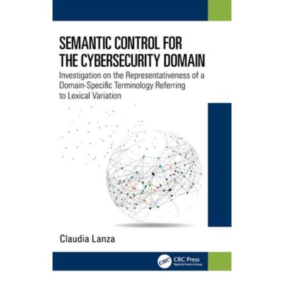 按需印刷不退不换TF Semantic Control for the Cybersecurity Domain[9781032250809]