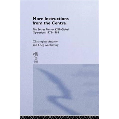 预订不退不换More Instructions from the Centre:Top Secret Files on KGB Global Operations 1975[9781138976443]