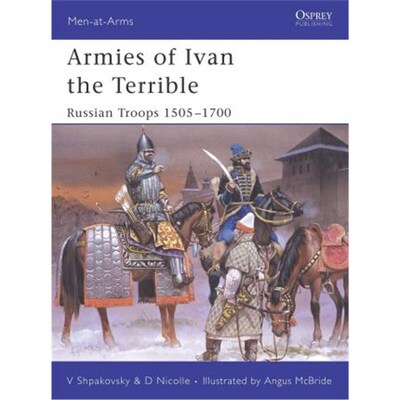 预订不退不换Armies of Ivan the Terrible:Russian Armies 1505-c.1700