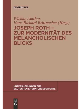 按需印刷DEG Joseph Roth   Zur Modernit?t des melancholischen Blicks[9783110287240]
