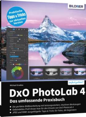 预订【德语】 DxO PhotoLab 4 - Das umfassende Praxisbuch:Praktische Tipps & Tricks zur aktuellen
