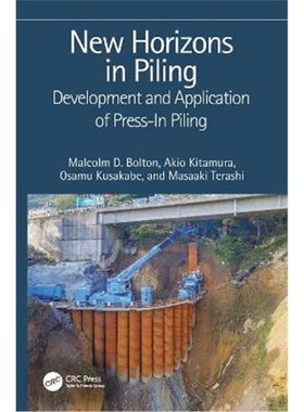 按需印刷New Horizons in Piling:Development and Application of Press-in Piling[9780367546526]