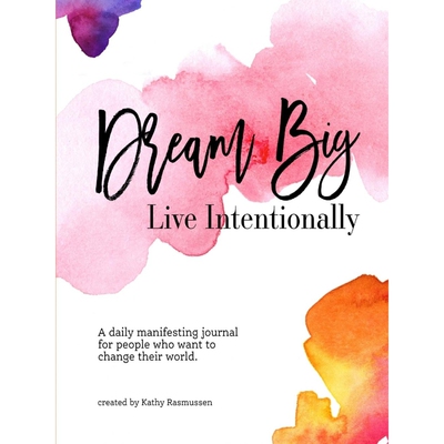 按需印刷Dream Big, Live Intentionally[9781387369676]