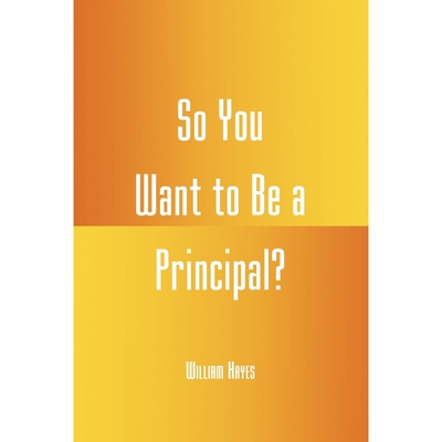 按需印刷So You Want to be a Principal?[9781578860753]