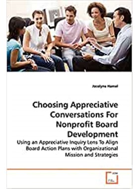 按需印刷不退不换Choosing Appreciative Conversations For Nonprofit Board Development[9783639138535]