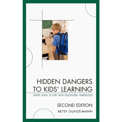 按需印刷Hidden Dangers to Kids' Learning[9781610485456]