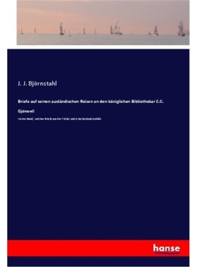 预订【德语】Briefe auf seinen auslandischen Reisen an den koniglichen Bibliothekar C.C. Gjor[9783348077958]