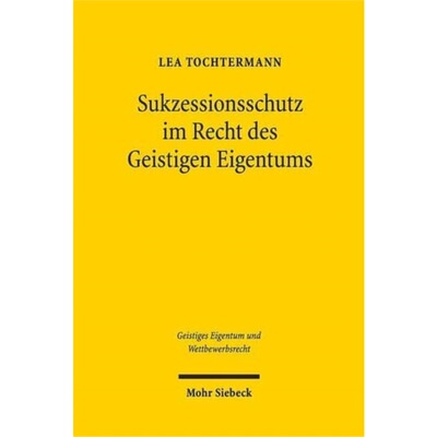 预订【德语】 Sukzessionsschutz im Recht des Geistigen