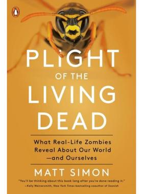 预订Plight Of The Living Dead:What Real-Life Zombies Reveal About Our World - and Ourselves
