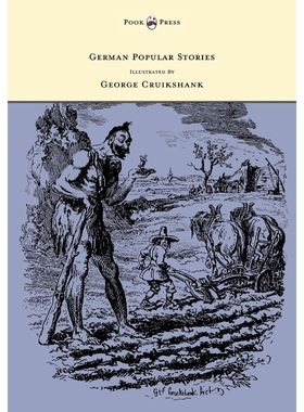 按需印刷German Popular Stories - With Illustrations After the Original Designs of George Cruikshank.[9781447477280]