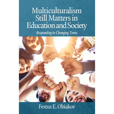 按需印刷Multiculturalism Still Matters in Education and Society[9781648025525]
