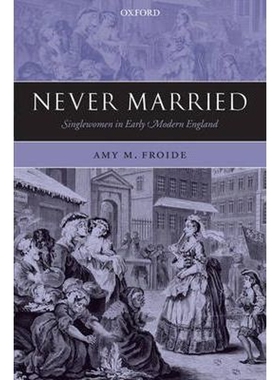 按需印刷Never Married:Singlewomen in Early Modern England[9780199237623]