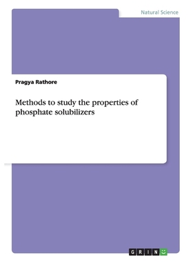 按需印刷Methods to study the properties of phosphate solubilizers[9783656591412]