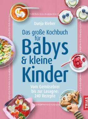 预订【德语】 Das große Kochbuch für Babys & kleine Kinder:Vom Gemüsebrei bis zur Lasag