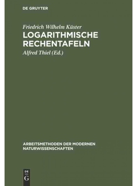 按需印刷【德语】Logarithmische Rechentafeln:Laboratoriums-Taschenbuch für Chemiker, Pharmazeute[9783111257235]