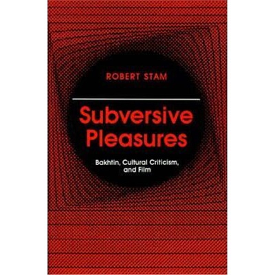 按需印刷Subversive Pleasures:Bakhtin, Cultural Criticism, and Film[9780801845093]
