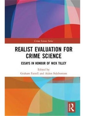 按需印刷Realist Evaluation for Crime Science:Essays in Honour of Nick Tilley[9781138647244]