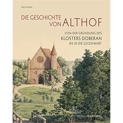 预订【德语】 Die Geschichte von Althof:Von der Gründung des Klosters Doberan bis in die Gegenwart