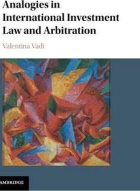 按需印刷不退不换Analogies in International Investment Law and Arbitration[9781107093317]