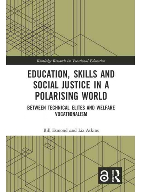 按需印刷TF Education, Skills and Social Justice in a Polarising World[9780367503338]