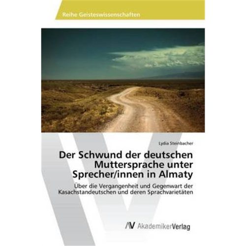 预订【德语】Der Schwund der deutschen Muttersprache unter Sprecher/innen in Almaty[9783330516007]