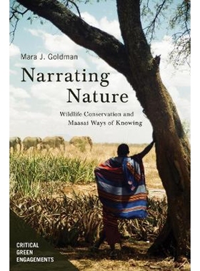 预订Narrating Nature:Wildlife Conservation and Maasai Ways of Knowing