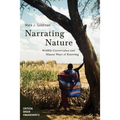 预订不退不换Narrating Nature:Wildlife Conservation and Maasai Ways of Knowing
