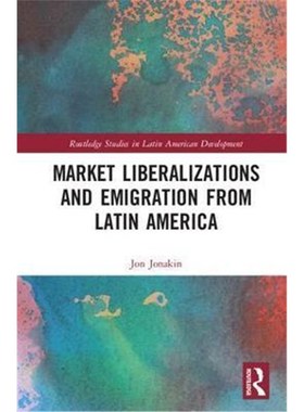 按需印刷Market Liberalizations and Emigration from Latin America[9781138569287]