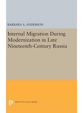 按需印刷Internal Migration During Modernization in Late Nineteenth-Century Russia[9780691643076]