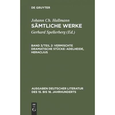 按需印刷DEG Vermischte dramatische Stücke: Adelheide, Heraclius[9783110115697]